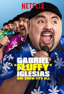 Gabriel &quot;Fluffy&quot; Iglesias: One Show Fits All
